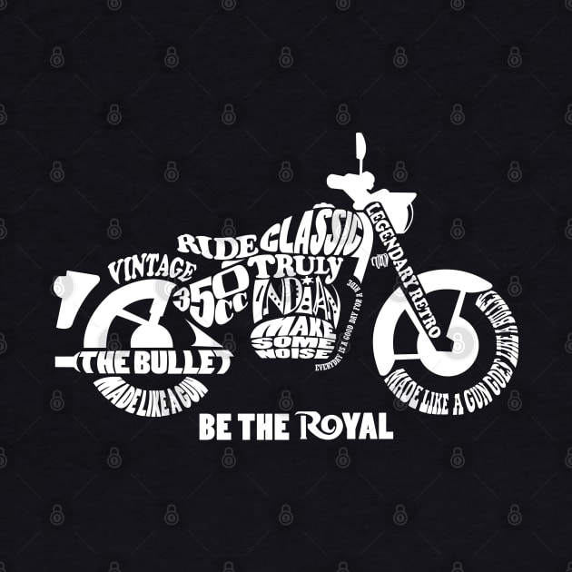 Be the Royal - Royal Enfield Classic 350 by BonGanze